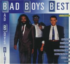 Bad Boys Blue - The Bad Boys Best